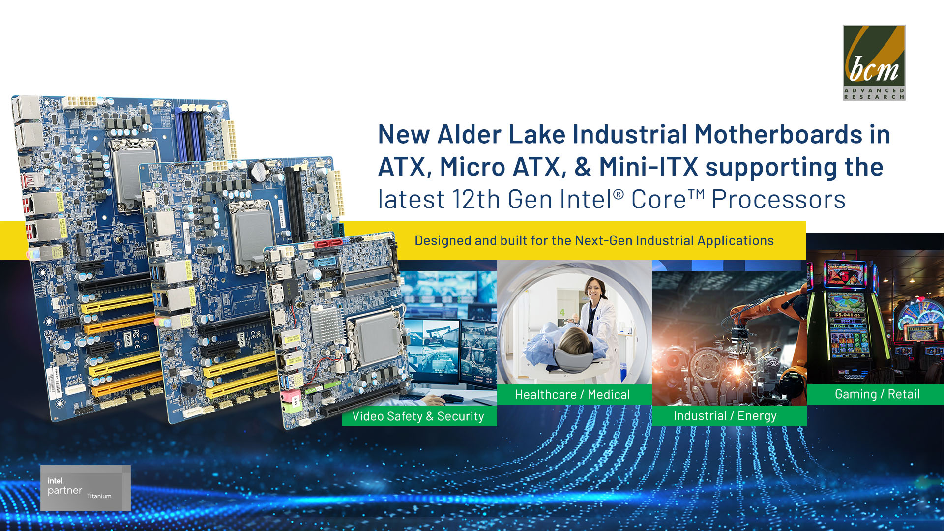 BCM launches six industrial motherboards built with the 12th Gen Intel® Core™ Processor family, codenamed, Alder Lake